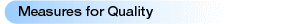 Measures for Quality
